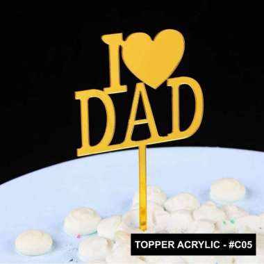 aiGooTan - TOPPER ACRYLIC MOTHER FATHER DAY - Hiasan Cake Love Hari Ibu Ayah Bapak Mama Super Dad Mo