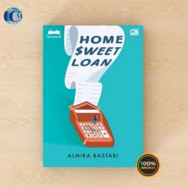 Novel MetroPop: Home Sweet Loan (Home $weet Loan) - Almira Bastari