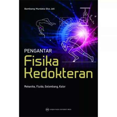 Buku Pengantar Fisika Kedokteran Mekanika Fluida Gelombang Kalor