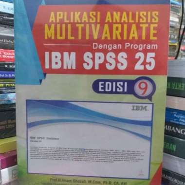 BUKU APLIKASI ANALISIS MULTIVARIATE dengan gram IBM SPSS 25 Edisi 9 Multivariasi Multicolor
