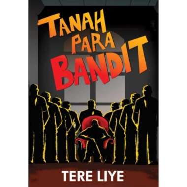 Tanah Para Bandit - Tere Liye Multivariasi Multicolor