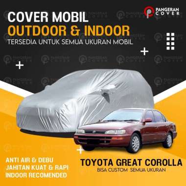 Sarung Mobil GREAT COROLLA Cover Mobil TOYOTA GREAT COROLLA Termurah
