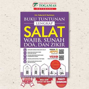 Buku Tuntunan Lengkap Salat Wajib, Sunah, Doa, Dan Zikir - Ust. Zakaria R. Rachman