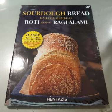 Buku Resep Sourdough Bread: Rahasia Membuat Roti dengan Ragi Alami