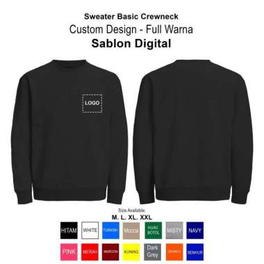 Jaket Sweater Basic Crewneck Distro Sablon Bordir Logo Tulisan Nama Sendiri Satu Full Warna polos cu
