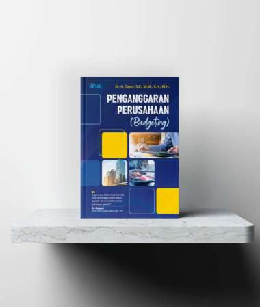 Buku Penganggaran Perusahaan Budgeting - Dr. H. Tajeri, S.E., M.M., S.H., M.H. - LITNUS