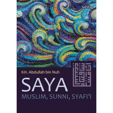 Buku Saya Muslim Sunni Syafii - KH Abdullah bin Nuh HC