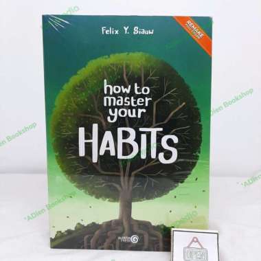 Buku How To Master Your Habits Felix Y Siauw Al Fatih