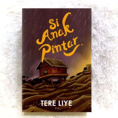 Seri Buku Petualangan Anak Tere Liye Terbaru: Si Anak Pelangi Pintar