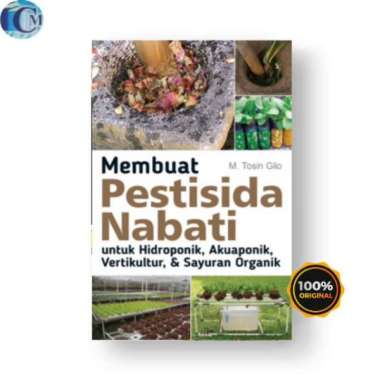 Membuat Pestisida Nabati untuk Hidroponik, Akuaponik, Vertikultur & Sayuran Organik - Agro Media
