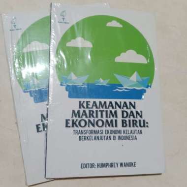 Keamanan Maritim dan Ekonomi Biru editor: Humphrey Wangke Multivariasi Multicolor