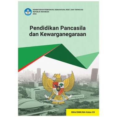 K21 PPKN 12 - Pendidikan Pancasila dan Kewarganegaraan untuk SMA/SMK Kelas XII - Buku Siswa SMA SMK 
