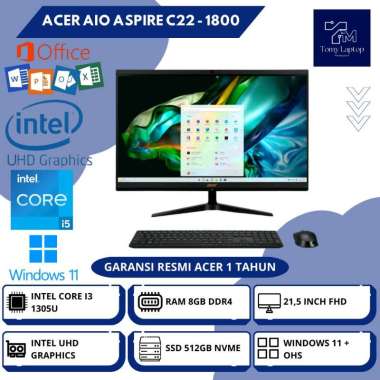 PC BARU ACER AIO ASPIRE C22 - 1800 INTEL CORE I3-1305U RAM 8GB DDR4 SSD 512GB 21,5INCH FHD