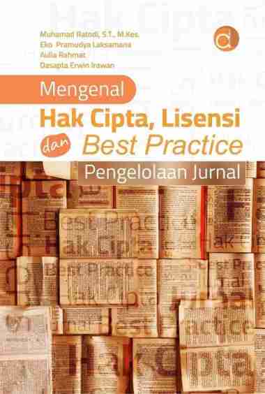 Buku Mengenal Hak Cipta, Lisensi dan Best Practice Pengelolaan Jurnal