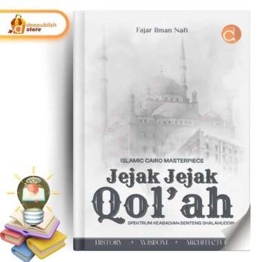 Buku Islamic Cairo Masterpiece Jejak-Jejak Qolah Spektrum Keabadian Benteng Shalahuddin History, Wis