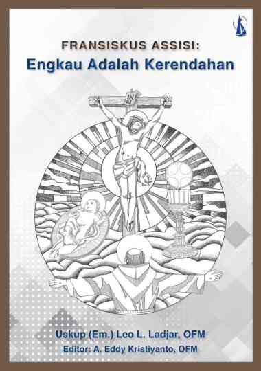 Fransiskus Assisi: Engkau Adalah Kerendahan
