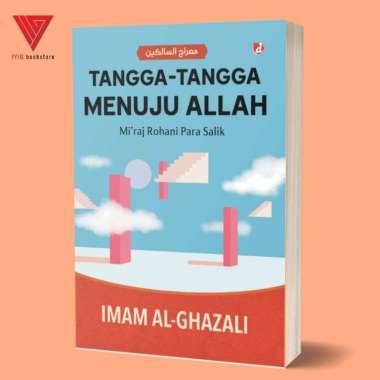 Iyig - Buku Tangga-Tangga Menuju Allah (Mi’raj Rohani Para Salik) - Imam al-Ghazali - DIVA Press