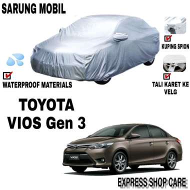 Sarung Mobil TOYOTA VIOS GEN 3 Silver POLOS Body Cover Vios Gen 3 PREM