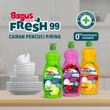 Bagus Fresh 99 Premium Anti Bakteri Dish Washing Liquid Botol 600ml Sabun Cuci Piring Penghilang Lem