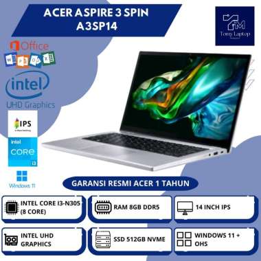 LAPTOP BARU ACER ASPIRE 3 SPIN A3SP14 INTEL CORE I3-N305 RAM 8GB DDR5 SSD 512GB NVME 14INCH IPS GRY