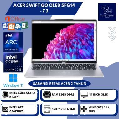 LAPTOP BARU ACER SWIFT GO OLED SFG14 INTEL CORE ULTRA 5 RAM 32GB DDR5 SSD 512GB NVME 14INCH OLED SLV