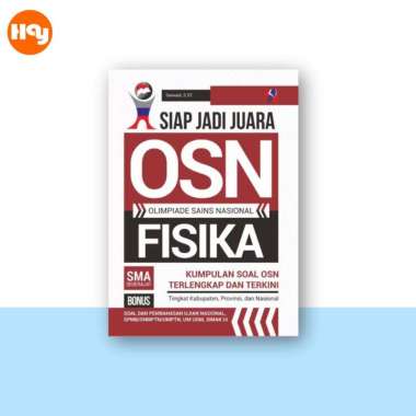 Buku OSN Olimpiade Sains Nasional Fisika SMA | Siap jadi juara OSN Fisika SMA - Pustaka Baru Press