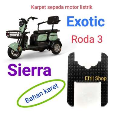 Karpet sepeda motor listrik roda tiga EXOTIC SIERRA roda 3 Bahan karet