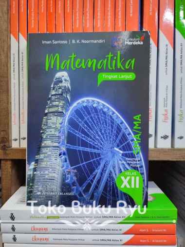 Buku Matematika Kelas 10 11 12 SMA Kurikulum Merdeka Erlangga Matematika 12 TL
