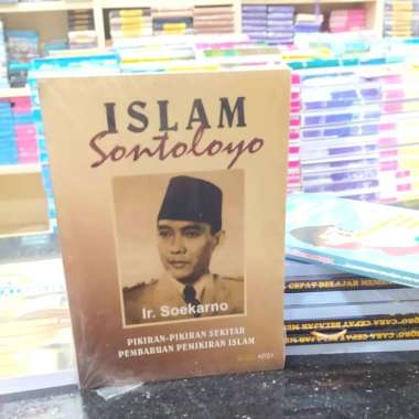 Islam Sontoloyo Soekarno Ori Pemikiran Seputar Pembaharuan Islam