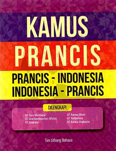Kamus Prancis -Indonesia, Indonesia-Prancis Dilengkapi Cara