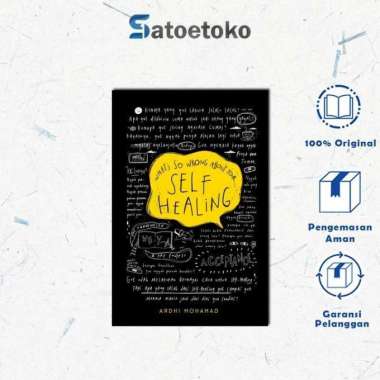 WHATS SO WRONG ABOUT YOUR SELF HEALING - ARDHI MOHAMAD