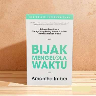 Buku - Bijak Mengelola Waktu: Rahasia Bagaimana Orang-Orang Paling Sukses di Dunia Memaksimalkan Wak