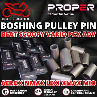 BOSHING PULLEY PROPER BEAT SCOOPY ADV PCX VARIO 110 125 150 160 FI ESP AEROX 155 NMAX LEXI MIO SPORT