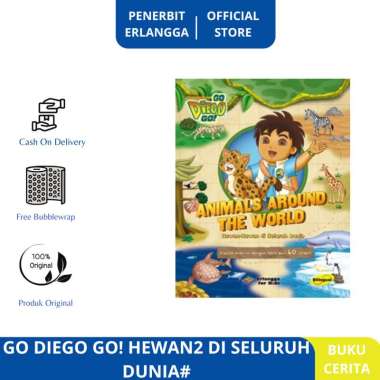 GO DIEGO GO! HEWAN2 DI SELURUH DUNIA# - erlangga