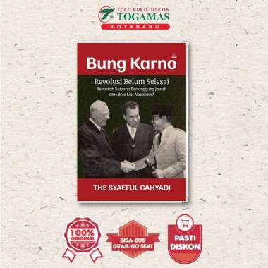 BUNG KARNO: REVOLUSI BELUM SELESAI - THE SYAEFUL CAHYADI