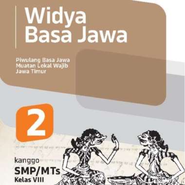 [Erlangga Official] Buku Widya Basa Jawa Kanggo Smp/Mts Kurikulum Merdeka Kelas 7 8 Kelas 8