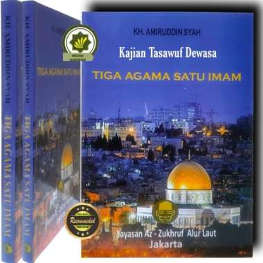 Tiga Agama Satu Imam-Kajian Tasawuf Institut Kajian Tasawuf Az-Zukhruf