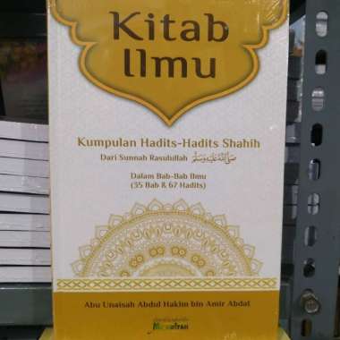 Kitab Ilmu Al Ustadz Abu Unaisah Abdul Hakim Bin Amir Abdat Multivariasi Multicolor