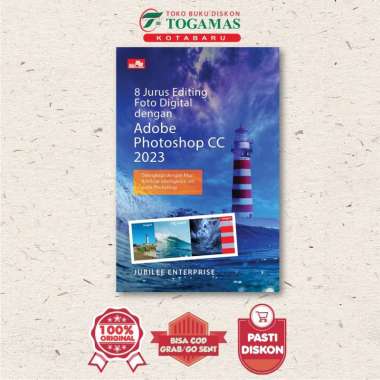 8 JURUS EDITING FOTO DIGITAL DENGAN ADOBE PHOTOSHOP CC 2023 - JUBILEE ENTERPRISE