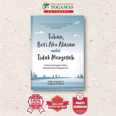 TUHAN, BERI AKU ALASAN UNTUK TIDAK MENYERAH - MALIK AL MUGHIS