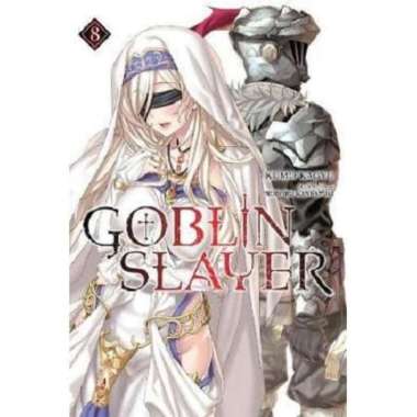 Goblin Slayer, Vol. 8 (Light Novel)