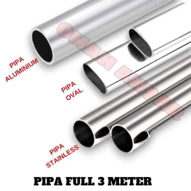 3 Meter Pipa Aluminium Pipa Oval Pipa Stainless Tanpa Potong FULL 3 METER Pipa Aluminium 1inci