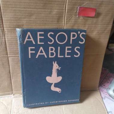 BUKU AESOP'S FABLES ILLUSTRATED BY CHRISTOPHER SANDERS