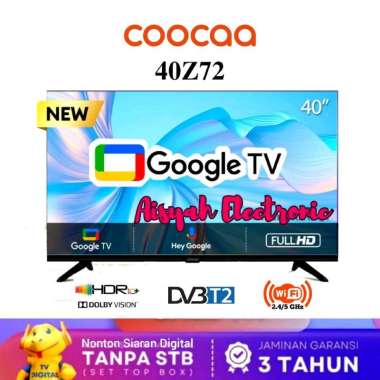 GOOGLE TV COOCAA 40Z72 40 INCI FHD GARANSI RESMI
