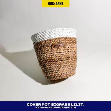HUGeARNS - Cover Pot Sigrass Lilit Combinasi Rapiah Putih / Cover Pot Anyaman / Cover Pot Anyaman Po