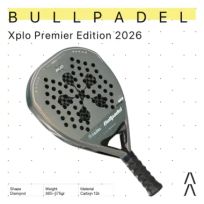 Bullpadel Xplo Premier Edition 2026 - Raket Padel Tenis/ Padel Racket