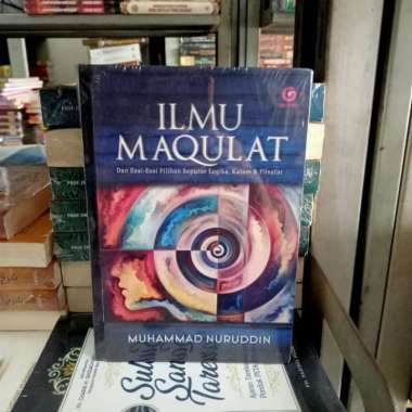 Ilmu Maqulat & Esai-Esai Pilihan Seputar Logika Kalam Filsafat - HC