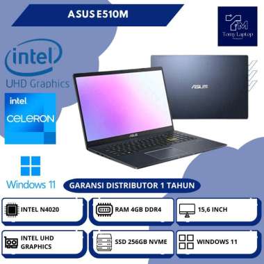 LAPTOP BARU ASUS E510M INTEL N4020 RAM 4GB DDR4 SSD 256GB NVME 15,6INCH