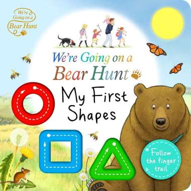WE'RE GOING ON A BEAR HUNT: MY FIRST SHAPES