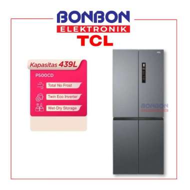 TCL Kulkas Multi Door 439L P500CD / Kulkas 4 Pintu P-500CD 439 Liter Twin Eco Inverter